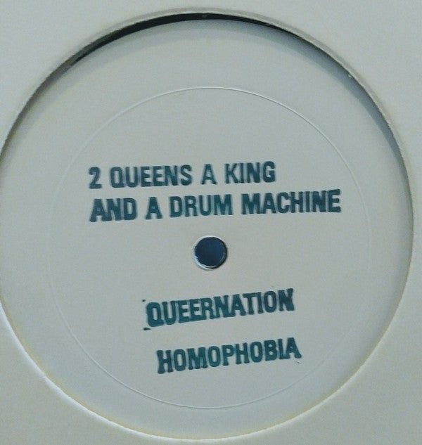 2 Queens A King And A Drum Machine : Queernation / Homophobia (12")
