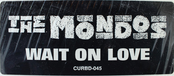 The Mondos : Wait On Love (12")
