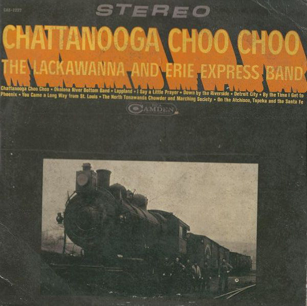 The Lackawanna And Erie Express Band : Chattanooga Choo Choo (LP)