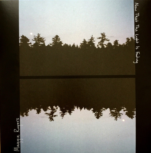 Maggie Rogers : Now That The Light Is Fading (10", EP)