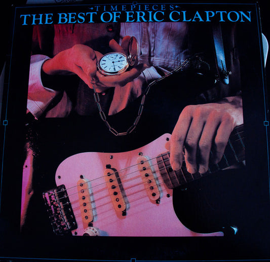 Eric Clapton : Time Pieces - The Best Of Eric Clapton (LP, Comp, RE)