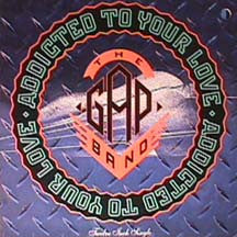 The Gap Band : Addicted To Your Love (12", Single)