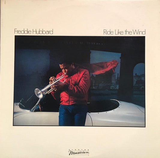 Freddie Hubbard : Ride Like The Wind (LP, Album, SP )