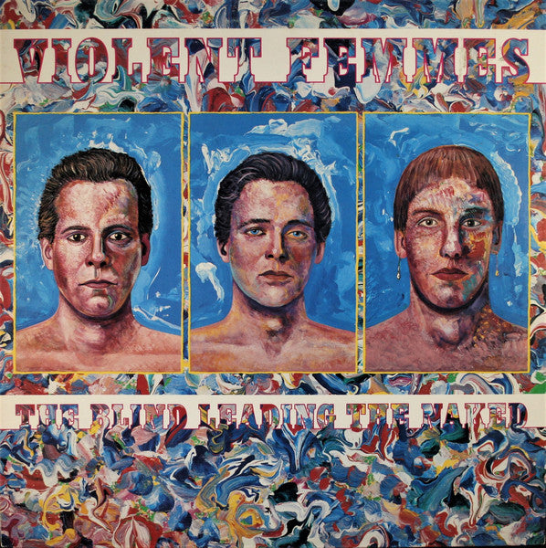 Violent Femmes : The Blind Leading The Naked (LP, Album, Spe)