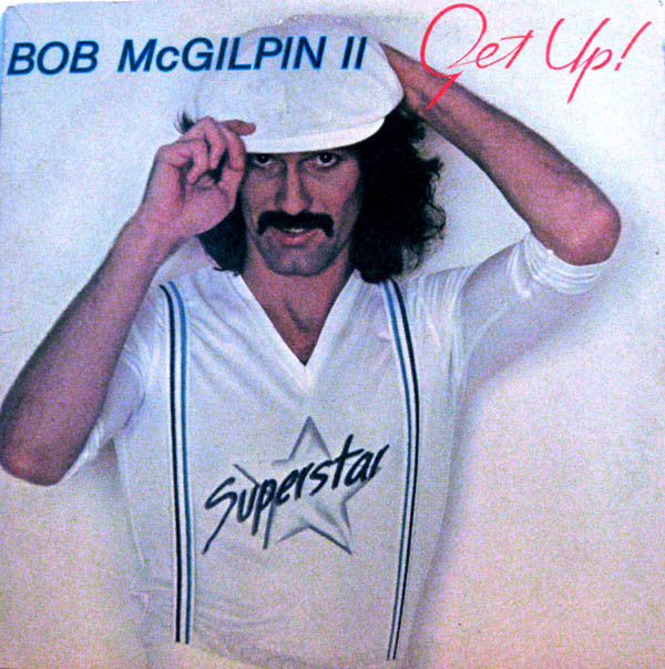 Bob McGilpin : Get Up (LP, Album)