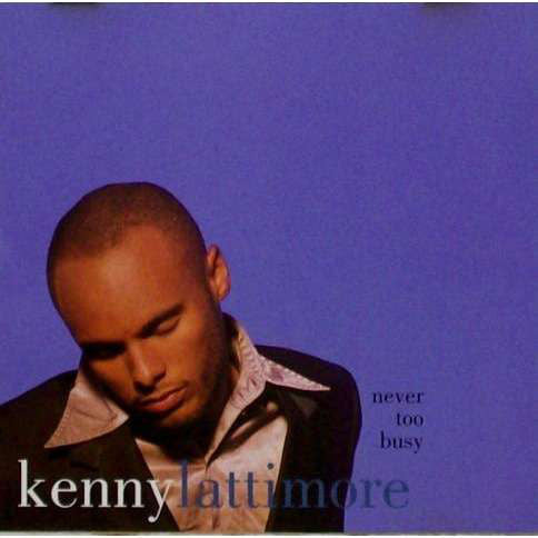 Kenny Lattimore : Never Too Busy (12")