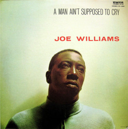Joe Williams : A Man Ain't Supposed To Cry (LP, Album)