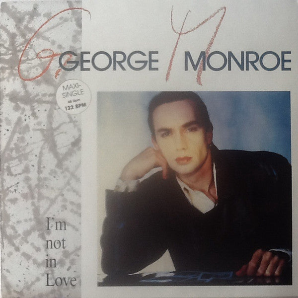 George Monroe : I'm Not In Love (12", Maxi)