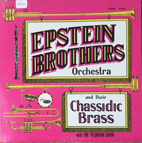 The Epstein Brothers Orchestra : Epstein Brothers Orchestra And Their Chassidic Brass (LP)