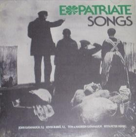 Tom & John Kavanaugh : Expatriate Songs (LP, Album)