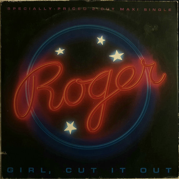 Roger* : Girl, Cut It Out (12", Maxi, Spe)