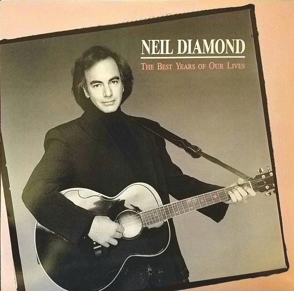 Neil Diamond : The Best Years Of Our Lives (LP, Album, Car)