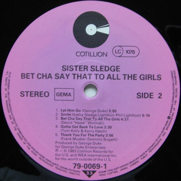 Sister Sledge : Bet Cha Say That To All The Girls (LP, Album)