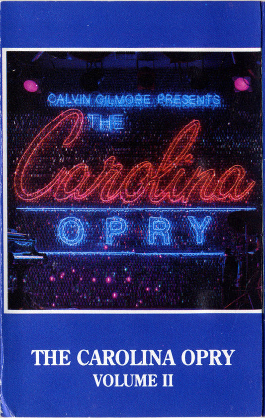 The Carolina Opry : Calvin Gilmore Presents The Carolina Opry, Volume II (Cass, Album, Dol)