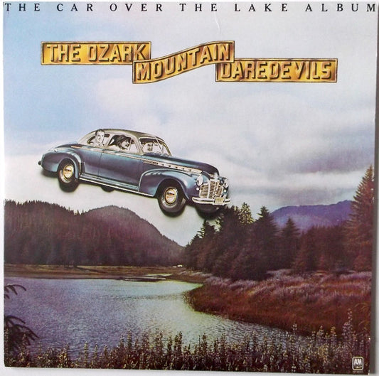 The Ozark Mountain Daredevils : The Car Over The Lake Album (LP, Album, Ter + Flexi, 7", EP)