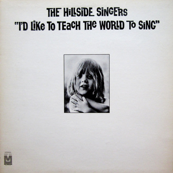 The Hillside Singers : I'd Like To Teach The World To Sing (LP, Album, Club, All)