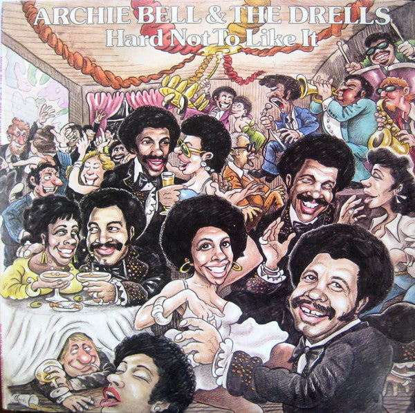 Archie Bell & The Drells : Hard Not To Like It (LP, Album)