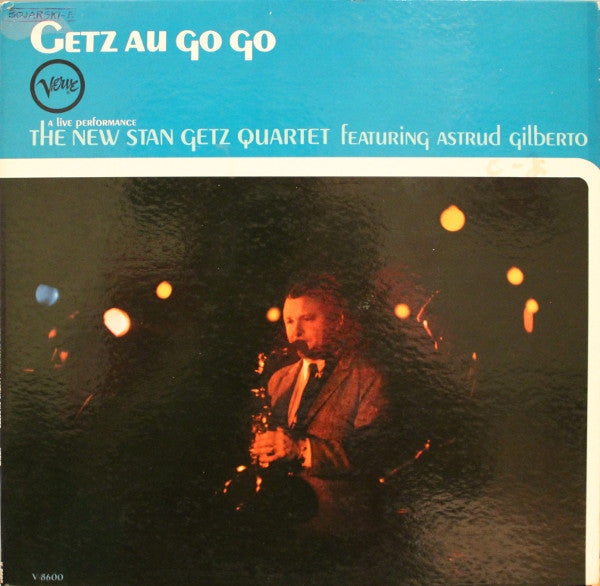 The New Stan Getz Quartet Featuring Astrud Gilberto : Getz Au Go Go (LP, Album, Mono, Gat)