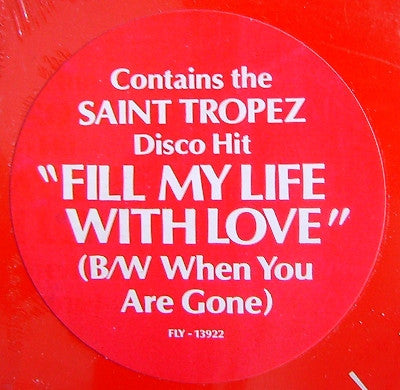 Saint Tropez : Fill My Life With Love / When You Are Gone (12", Single)