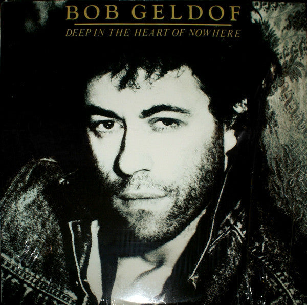 Bob Geldof : Deep In The Heart Of Nowhere (LP, Album, Club, CRC)