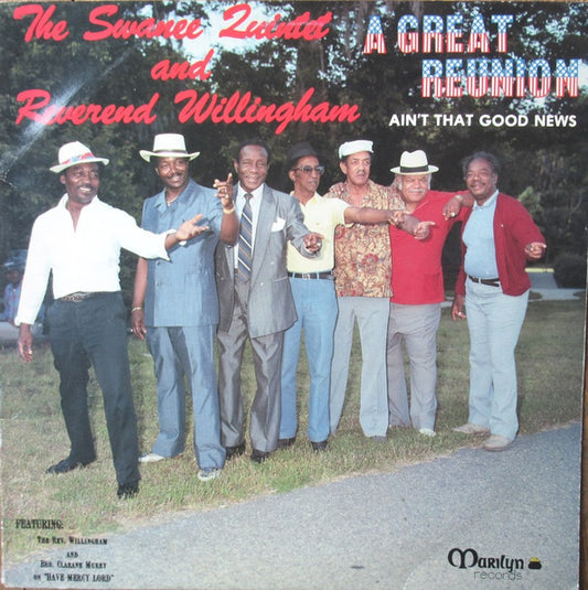 The Swanee Quintet And Reverend Willingham : A Great Reunion Ain't That Good News (LP, Album)