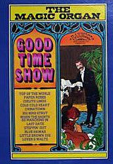 The Magic Organ : Good Time Show (LP, Album)