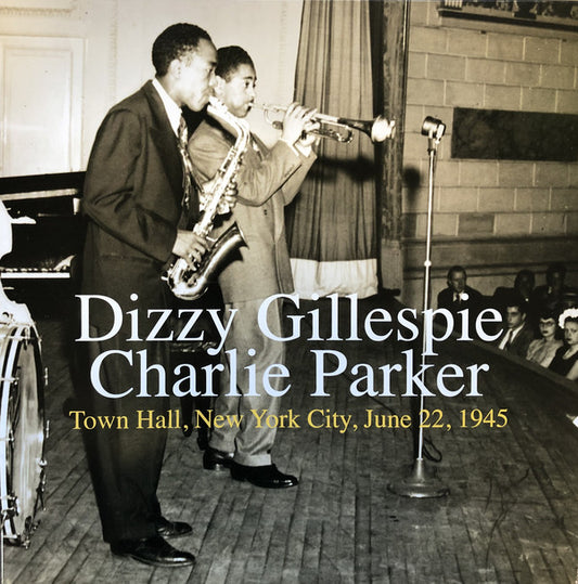 Dizzy Gillespie, Charlie Parker : Town Hall, New York City, June 22, 1945 (LP, Album, RSD, Ltd, Num, RE, Gol)