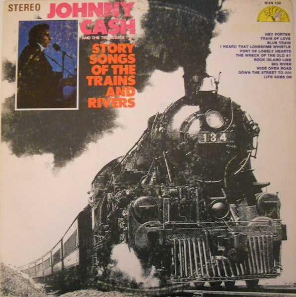 Johnny Cash & The Tennessee Two : Story Songs Of The Trains And Rivers (LP, Album, Comp)