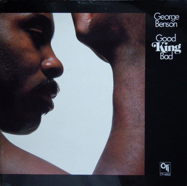 George Benson : Good King Bad (LP, Album, Gat)