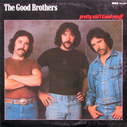 The Good Brothers (2) : Pretty Ain't Good Enuff (LP, Album)