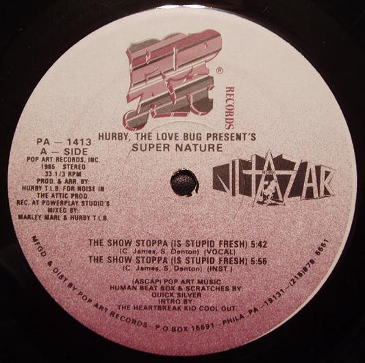 Hurby Luv Bug Present's Super Nature : The Show Stoppa (Is Stupid Fresh) (12")