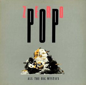 Zero Pop : All The Big Mystics (LP, Album)