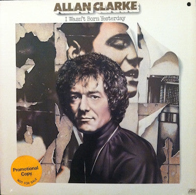 Allan Clarke : I Wasn't Born Yesterday (LP, Album)