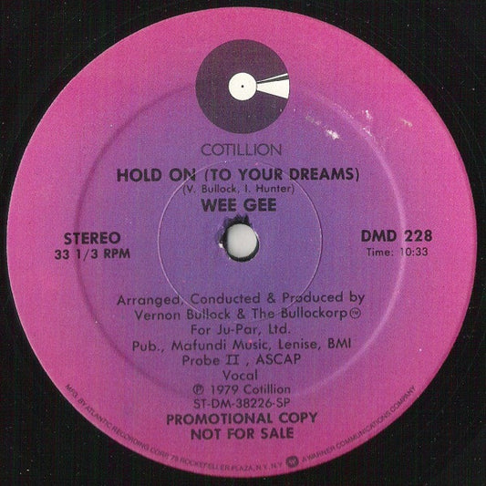 Wee Gee : Hold On (To Your Dreams) / Ain't Nothin' Missin' (But The Music) (12", Promo)