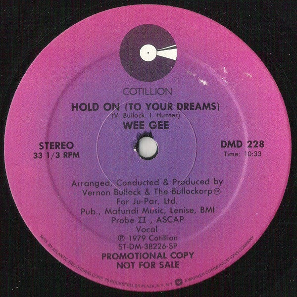 Wee Gee : Hold On (To Your Dreams) / Ain't Nothin' Missin' (But The Music) (12", Promo)