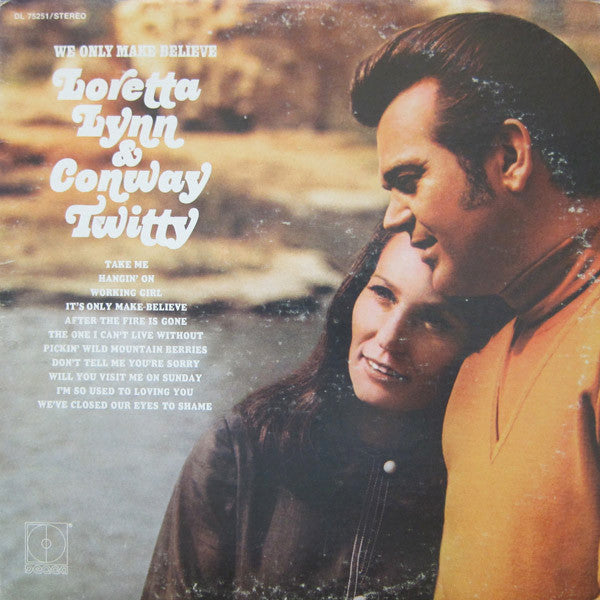 Conway Twitty & Loretta Lynn : We Only Make Believe (LP, Album, Pin)