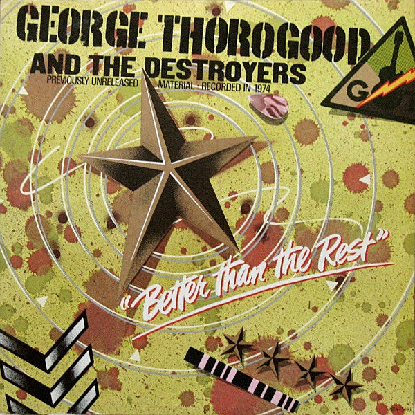 George Thorogood & The Destroyers : Better Than The Rest (LP, Album, RE)