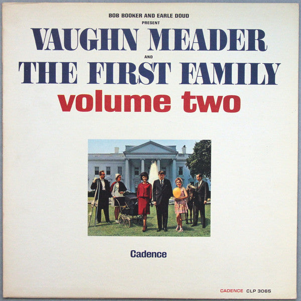 Bob Booker And Earle Doud Featuring Vaughn Meader And The First Family (2) Featuring Naomi Brossart, Norma Macmillan And Stanley Myron Handelman : The First Family Volume Two (LP, Album, Mono)