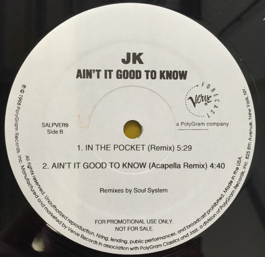 JK (6) : Ain't It Good To Know (12", Promo)