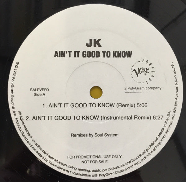 JK (6) : Ain't It Good To Know (12", Promo)