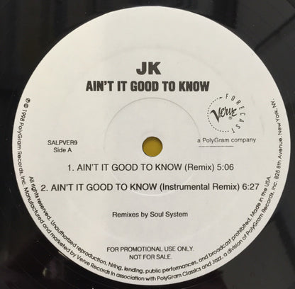 JK (6) : Ain't It Good To Know (12", Promo)
