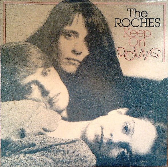 The Roches : Keep On Doing (LP, Album)