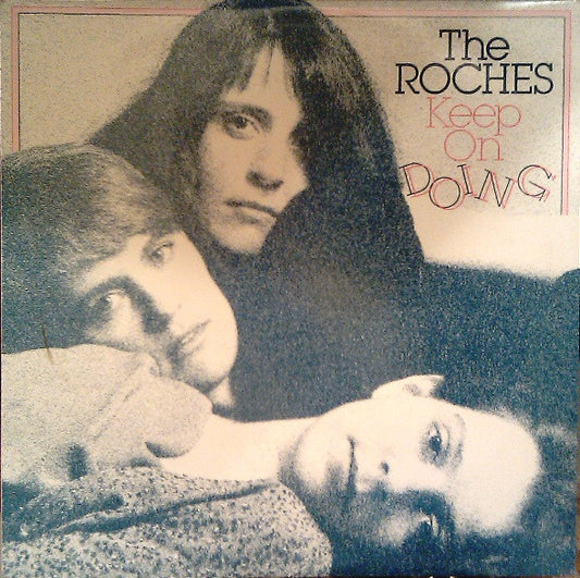 The Roches : Keep On Doing (LP, Album)