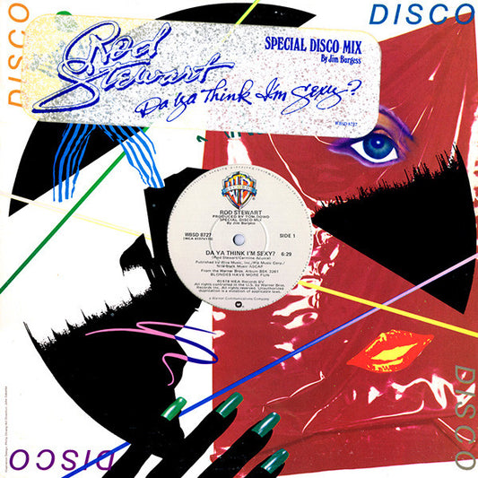 Rod Stewart : Da Ya Think I'm Sexy? (Special Disco Mix) (12")