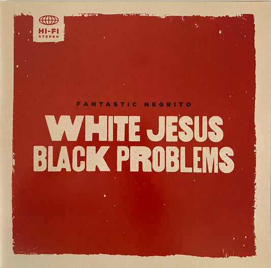 Fantastic Negrito : White Jesus Black Problems (LP, Album, Gat)