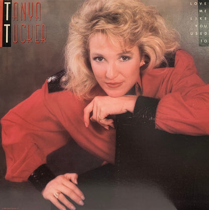 Tanya Tucker : Love Me Like You Used To (LP, Album, Spe)