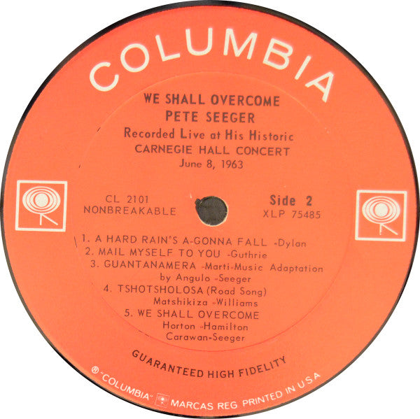 Pete Seeger : We Shall Overcome (Recorded Live At His Historic Carnegie Hall Concert June 8, 1963) (LP, Album, Mono, Pit)