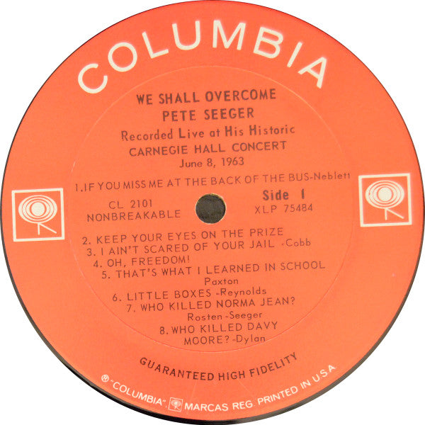 Pete Seeger : We Shall Overcome (Recorded Live At His Historic Carnegie Hall Concert June 8, 1963) (LP, Album, Mono, Pit)