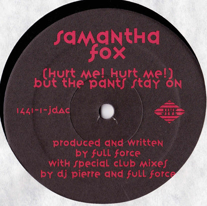 Samantha Fox : (Hurt Me! Hurt Me!) But The Pants Stay On (12")