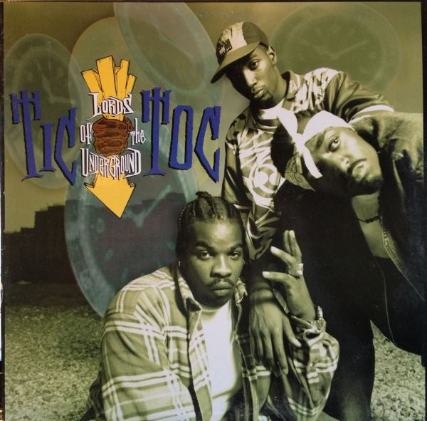 Lords Of The Underground : Tic Toc (12")